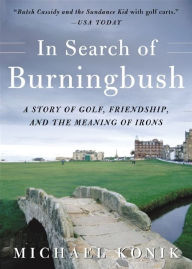 Title: In Search of Burningbush, Author: Michael Konik