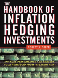 Title: The Handbook of Inflation Hedging Investments, Author: Robert Greer