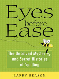 Title: Eyes Before Ease, Author: Larry Beason