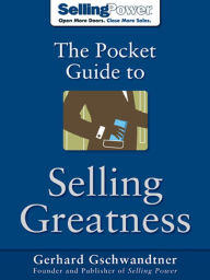 Title: The Pocket Guide to Selling Greatness, Author: Gerhard Gschwandtner