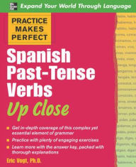 Practice Makes Perfect: Spanish Past-Tense Verbs Up Close
