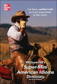 McGraw-Hill's Super-Mini American Idioms Dictionary