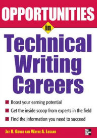 Title: Opportunites In Technical Writing / Edition 1, Author: Jay R. Gould
