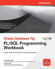 Title: Oracle Database 11g PL/SQL Programming Workbook / Edition 1, Author: Michael McLaughlin