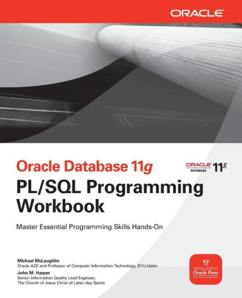 Oracle Database 11g PL/SQL Programming Workbook / Edition 1