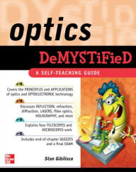 Title: Optics Demystified / Edition 1, Author: Stan Gibilisco