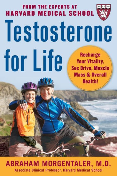 Testosterone for Life: Recharge Your Sex Drive, Muscle Mass, Energy and Overall Health