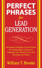 Perfect Phrases for Lead Generation: Hundreds of Ready-to-Use Phrases for Finding New Customers, Keeping Your Pipeline Full and Growing Your Sales