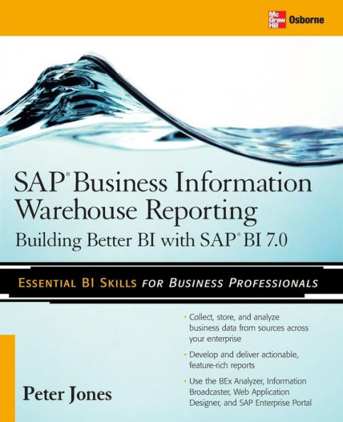 SAP Business Information Warehouse Reporting: Building Better BI with SAP BI 7.0 / Edition 1