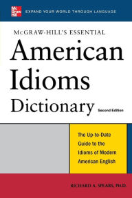 McGraw-Hill's Essential American Idioms / Edition 3