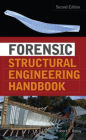 Forensic Structural Engineering Handbook / Edition 2