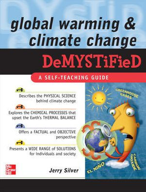 Global Warming and Climate Change Demystified / Edition 1