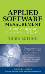 Title: Applied Software Measurement: Global Analysis of Productivity and Quality / Edition 3, Author: Capers Jones