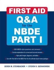 Title: First Aid Q&A for the NBDE Part I / Edition 1, Author: Steven R. Sierakowski