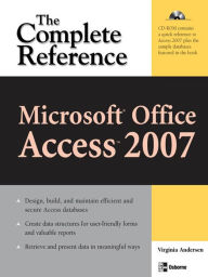 Title: Microsoft Office Access 2007: The Complete Reference, Author: Virginia Andersen