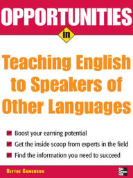 Title: Opportunities in Teaching English to Speakers of Other Languages, Author: Blythe Camenson