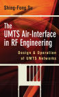 The UMTS Air-Interface in RF Engineering: Design and Operation of UMTS Networks