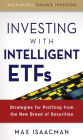 Investing with Intelligent ETFs: Strategies for Profiting from the New Breed of Securities