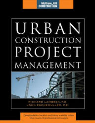 Title: Urban Construction Project Management (McGraw-Hill Construction Series) / Edition 1, Author: John Eschemuller
