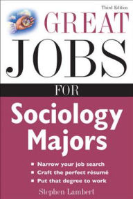 Title: Great Jobs For Sociology Majors / Edition 3, Author: Stephen Lambert