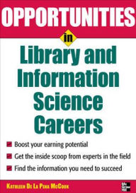 Title: Opportunities In Library And Information Science, Author: Kathleen de la Pena McCook