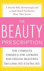 The Beauty Prescription: The Complete Formula for Looking and Feeling Beautiful