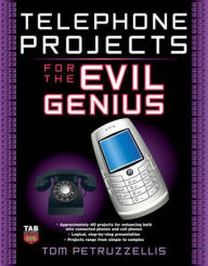 Title: Telephone Projects for the Evil Genius, Author: Thomas Petruzzellis