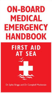 On-Board Medical Emergency Handbook: First Aid at Sea
