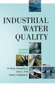 Title: Industrial Water Quality / Edition 4, Author: Andrew Englande