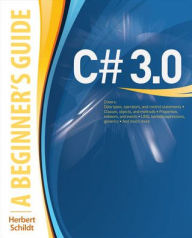 Title: C# 3.0: A Beginner's Guide / Edition 2, Author: Herbert Schildt