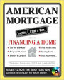 American Mortgage: Everything U Need to Know about Purchasing and Refinancing a Home / Edition 1
