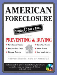 Title: American Foreclosure: Everything U Need to Know About Preventing and Buying, Author: Trevor Rhodes