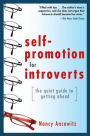 Self-Promotion for Introverts: The Quiet Guide to Getting Ahead / Edition 1