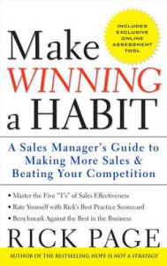 Make Winning a Habit: Five Keys to Making More Sales and Beating Your Competition / Edition 1