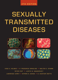 Title: Sexually Transmitted Diseases, Fourth Edition, Author: King K. Holmes