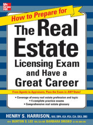 Title: How to Prepare For and Pass the Real Estate Licensing Exam: Ace the Exam in Any State the First Time!, Author: Henry Harrison