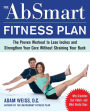 The Absmart Fitness Plan: A Proven Workout to Lose Inches and Strengthen Your Core Without Straining Your Back