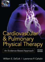 Cardiovascular and Pulmonary Physical Therapy: An Evidence-Based Approach / Edition 2
