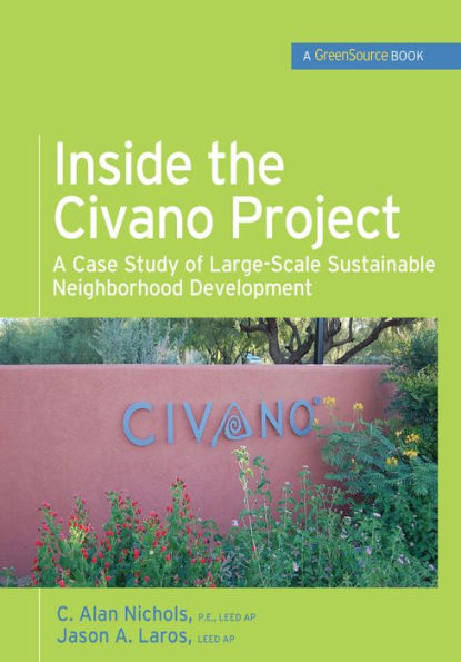 Inside the Civano Project (GreenSource Books): A Case Study of Large-Scale Sustainable Neighborhood Development