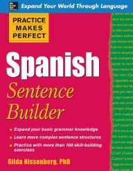 Title: Practice Makes Perfect Spanish Sentence Builder, Author: Gilda Nissenberg