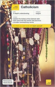 Teach Yourself Catholicism