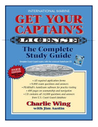 Title: Get Your Captain's License, Fourth Edition, Author: Charlie Wing