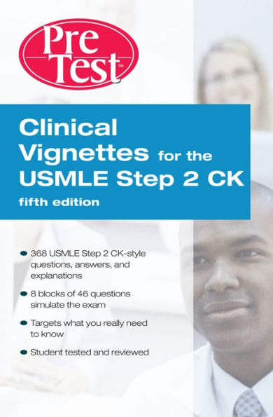 Clinical Vignettes for the USMLE Step 2 CK PreTest Self-Assessment & Review, 5th edition: PreTest Self-Assessment & review (eBook)