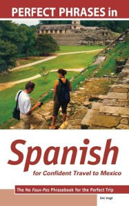 Perfect Phrases in Spanish for Confident Travel to Mexico