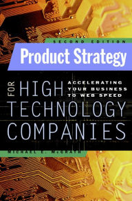 Title: Product Strategy for High Technology Companies, Author: Michael E. McGrath