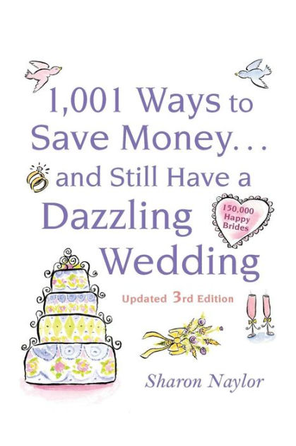 Your Wedding, Your Way, Book by Sharon Naylor, Official Publisher Page