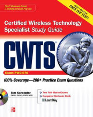 CWTS Certified Wireless Technology Specialist Study Guide (Exam PW0-070) / Edition 1