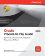 Oracle Procure-to-Pay Guide / Edition 1