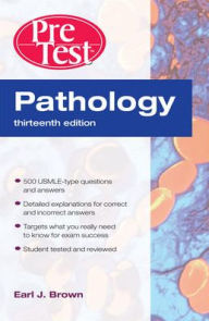 Title: Pathology PreTest Self-Assessment and Review 13th Edition / Edition 13, Author: Earl J. Brown