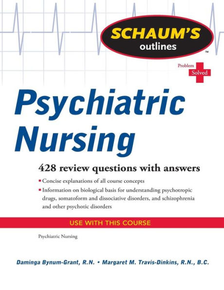 Schaum's Outline of Psychiatric Nursing / Edition 1